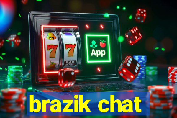 brazik chat