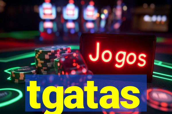 tgatas