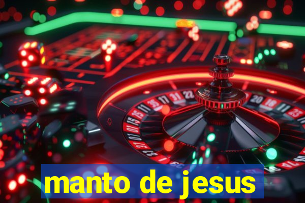 manto de jesus