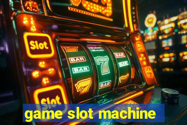 game slot machine