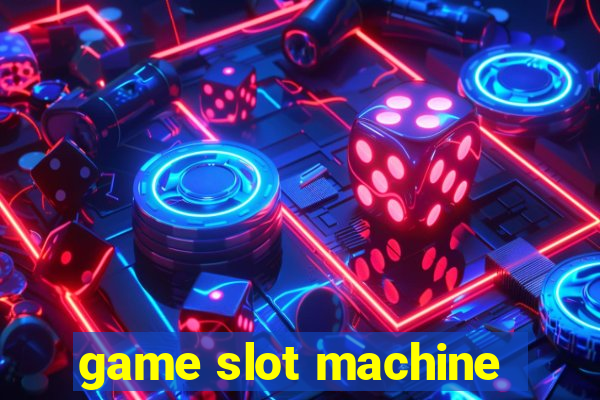 game slot machine