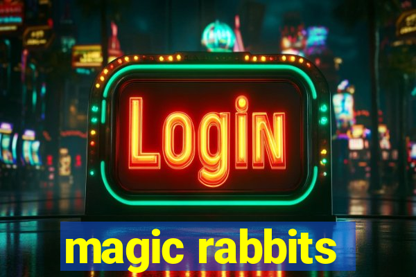 magic rabbits