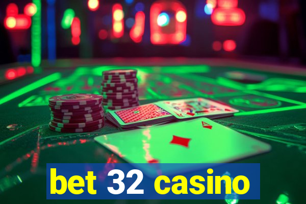 bet 32 casino