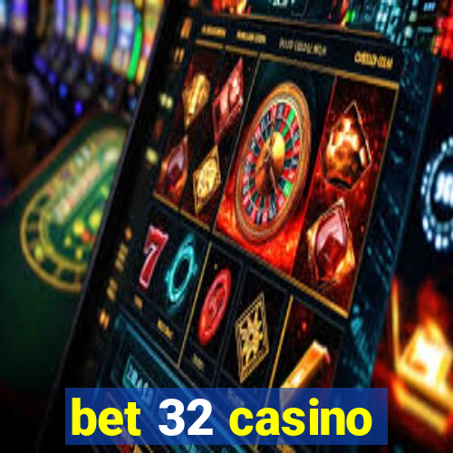 bet 32 casino