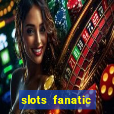 slots fanatic online spin free