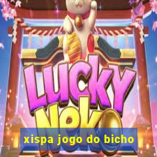 xispa jogo do bicho