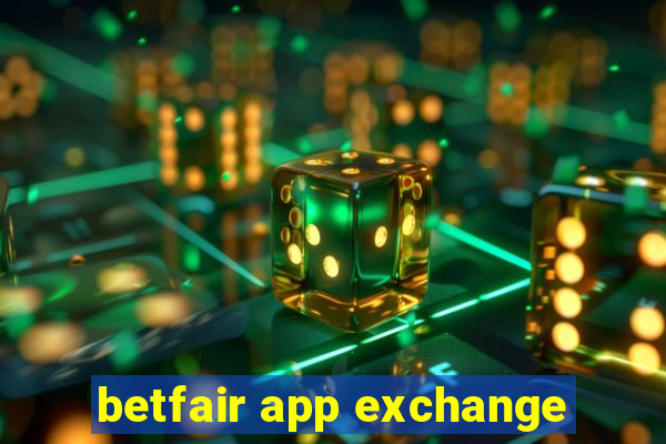 betfair app exchange