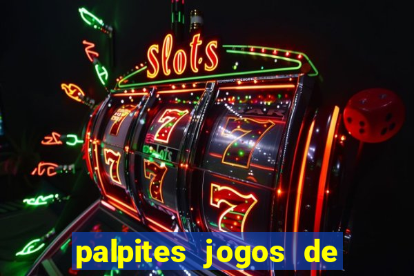 palpites jogos de hj futebol