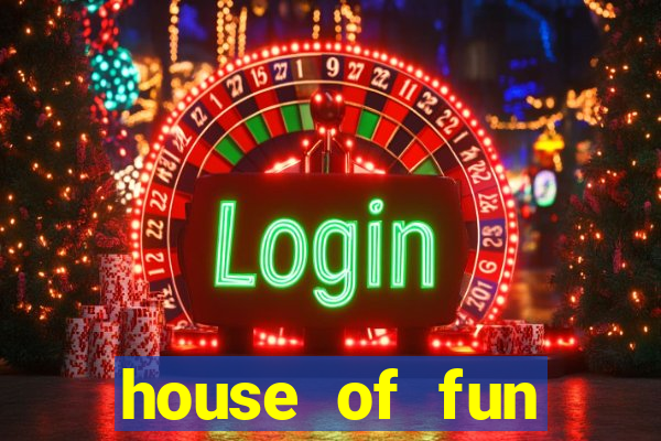 house of fun casino games