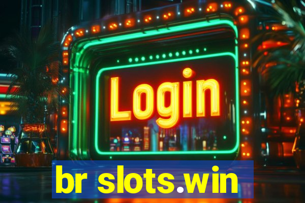 br slots.win