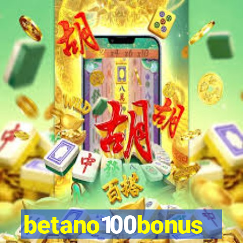 betano100bonus