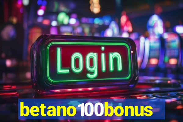 betano100bonus