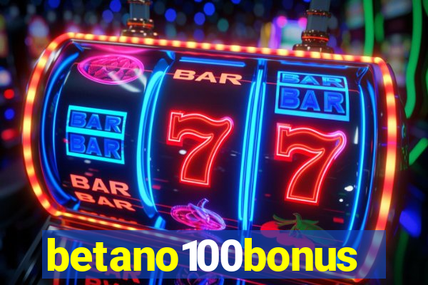 betano100bonus