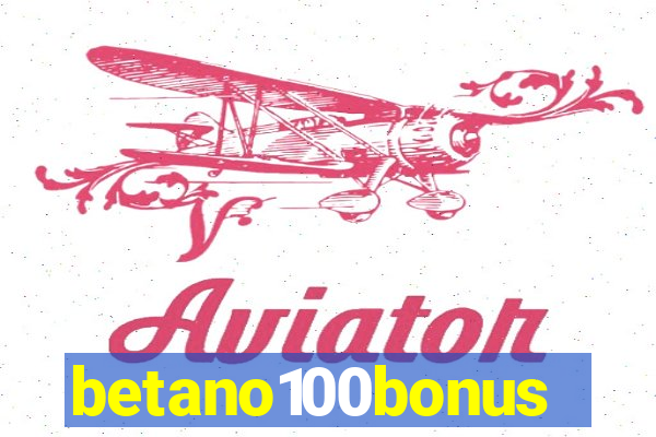 betano100bonus