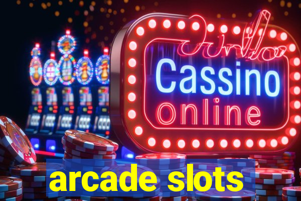 arcade slots