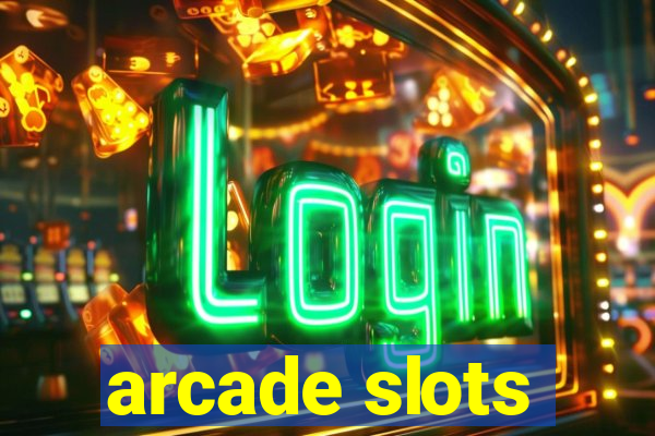 arcade slots