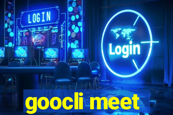 goocli meet