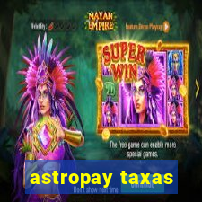 astropay taxas