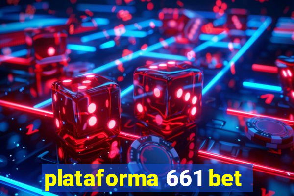 plataforma 661 bet