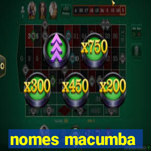 nomes macumba