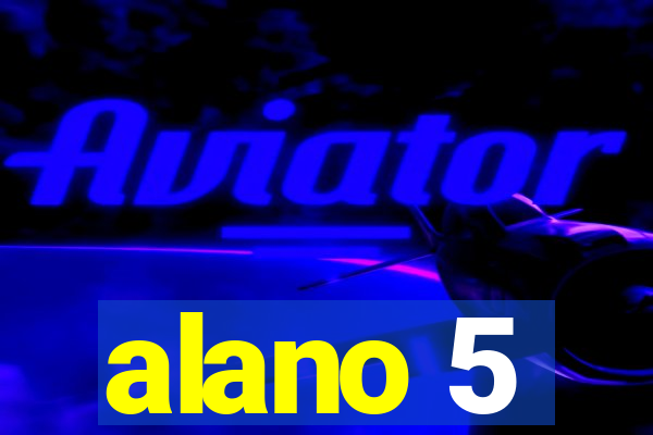 alano 5