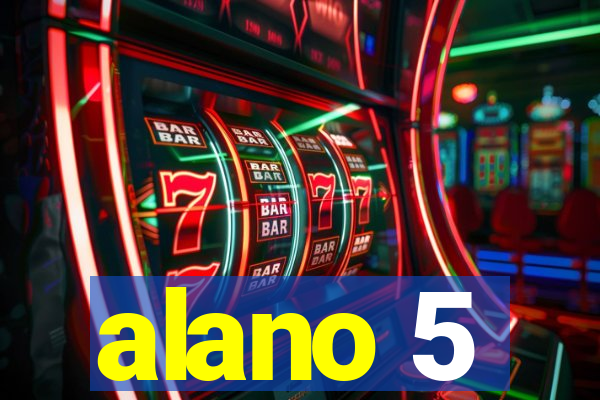 alano 5