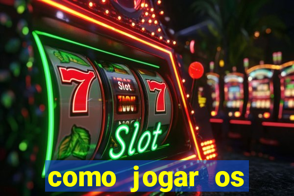 como jogar os jogos da blaze