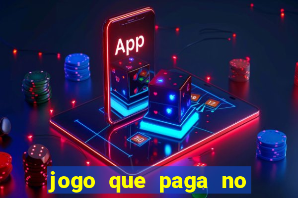 jogo que paga no cadastro na hora