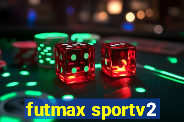 futmax sportv2