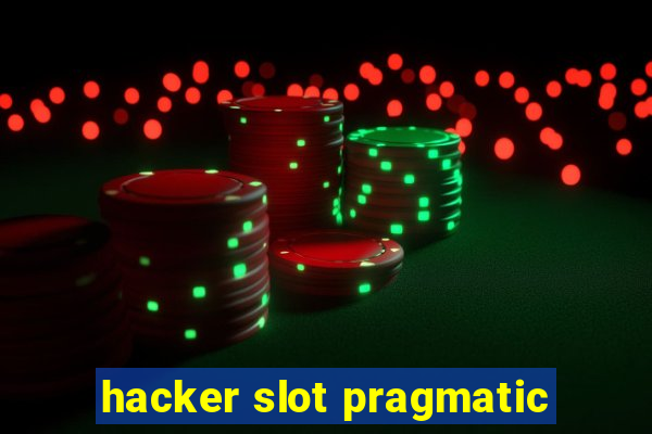 hacker slot pragmatic