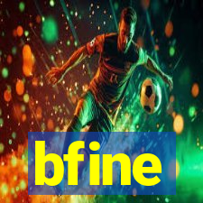 bfine