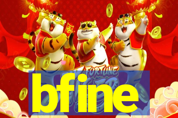 bfine