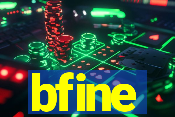 bfine