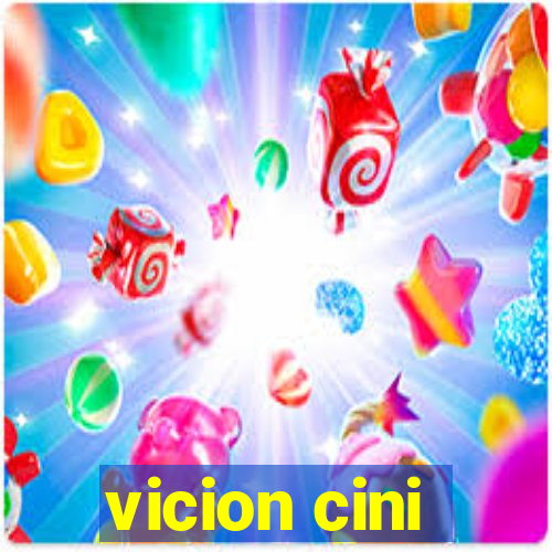 vicion cini