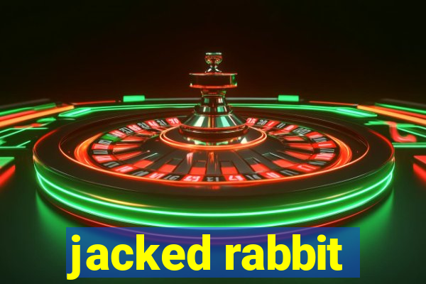 jacked rabbit