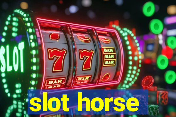 slot horse