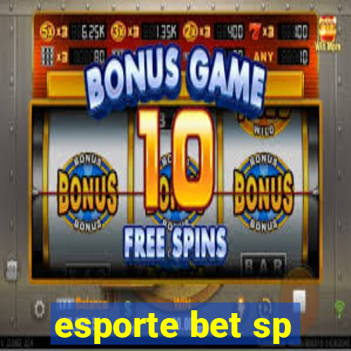 esporte bet sp