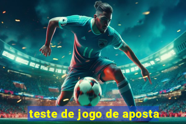 teste de jogo de aposta