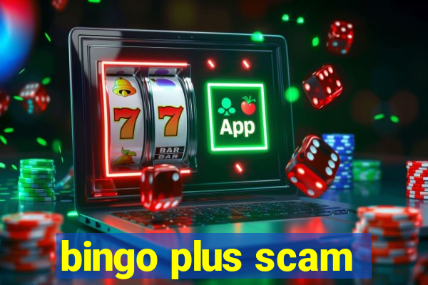 bingo plus scam