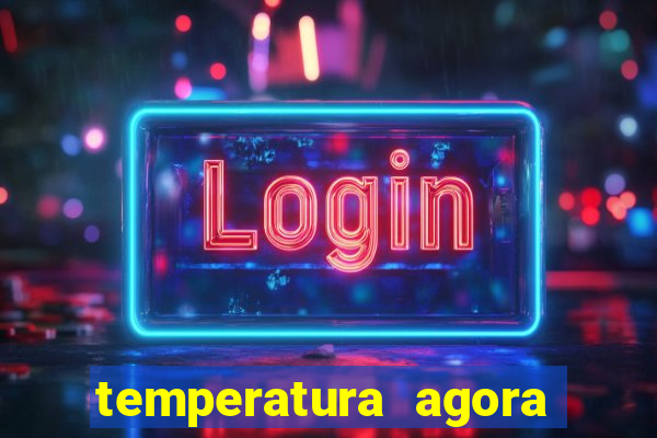 temperatura agora vitoria da conquista