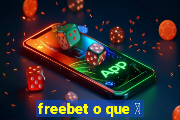 freebet o que 茅