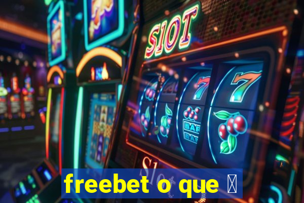 freebet o que 茅