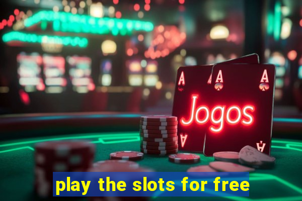 play the slots for free