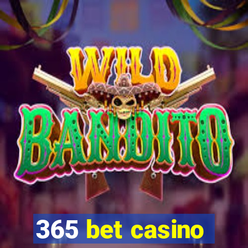 365 bet casino