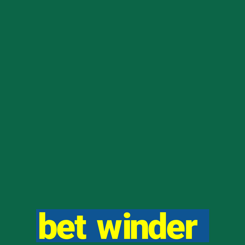 bet winder