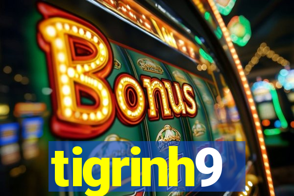 tigrinh9