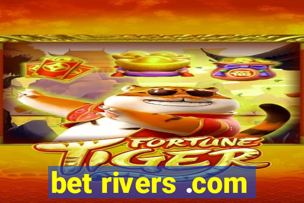 bet rivers .com