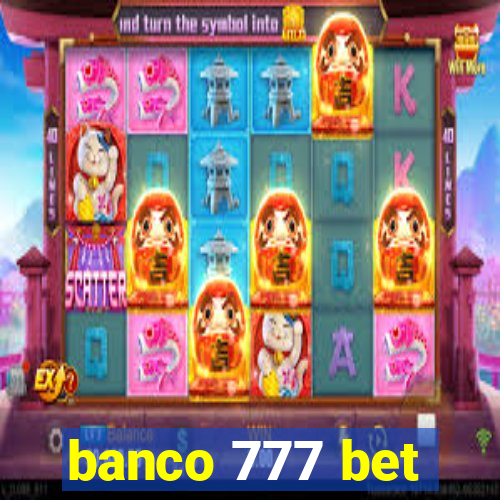 banco 777 bet