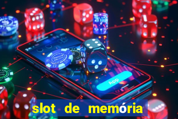 slot de memória ram notebook