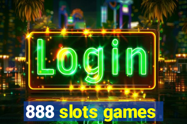 888 slots games